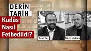 Müslümanlar Kudüs'ü hangi prensiplerle yönetti? | Abdullah Çakmak | Derin Tarih