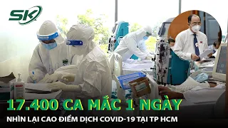 Giám Đốc Sở Y Tế TP HCM: Ngày Cao Điểm TP Có 17.400 Ca Mắc COVID-19