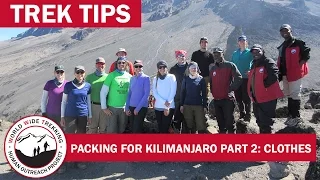 Kilimanjaro Packing: What Clothes to Pack for Kilimanjaro? (Part 2/9) | Trek Tips