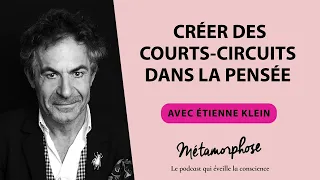 #409 Etienne Klein : Créer des courts circuits dans la pensée