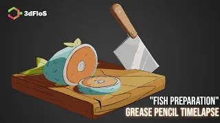 Blender 2D/3D Grease pencil timelapse "Fish Preparation"