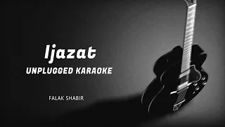 IJAZAT Unplugged Karaoke With Lyrics | Low Key | Falak Shabir | DarkSun Productions