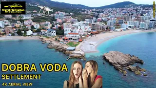 DOBRA VODA Grad i Plaža iz vazduha u Martu 2024 - DOBRA VODA Settlement [4K Aerial View] Crna Gora