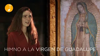 Hymn to the Virgin of Guadalupe | Virgin Mary Hymn