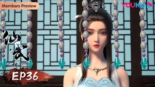 MULTISUB【仙武传 Legend of Xianwu】EP36 | 精英汇聚 三宗大比 | 超燃玄幻国漫 | 优酷动漫 YOUKU ANIMATION