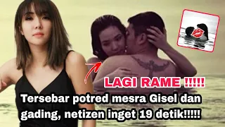 LAGI RAME !!!!! Tersebar potret mesra Gisel dan gading, netizen ingat video 19 detik!!!!!