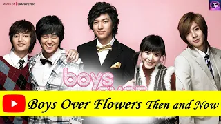 Boys Over Flowers Cast ★Then And Now★ 2021 | Boys Over Flowers Then And Now