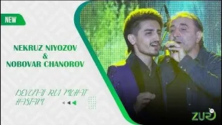 NEKRUZ NIYOZOV & NOBOVAR CHANOROV DEVONAI RUI MOHAT HASTAM