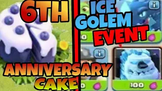 Ice golem event | 6th anniversary cake 2018 | new event | COC TIME