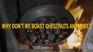 Why don't we roast chestnuts anymore?