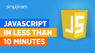 JavaScript In 10 Minutes | JavaScript Tutorial For Beginners | Learn JavaScript | Simplilearn