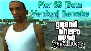 GTA San Andreas - Pier 69 [BETA VERSION]