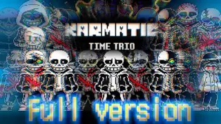 【Undertale AU 】【Karmatic Time Trio】- 『Full version』OST/UST 5000 breakthrough special