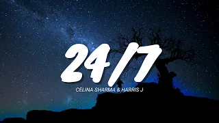 24/7 - Celina Sharma & Harris J (Lyrics Video) l "I'm thinking about you"