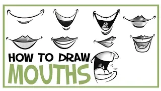 How To Draw Mouths: CARTOONING 101 #7