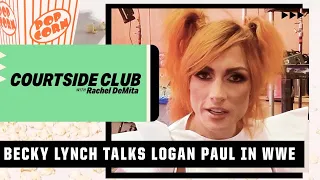 Becky Lynch was impressed by Logan Paul’s WrestleMania match | Courtside Club w/ Rachel DeMita