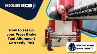 How to set up your Press Brake Tool Alignment Correctly FAQ [Selmach Machinery]
