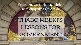 Thabo Mbeki's lessons for government - Freedom/Inkululeko PODCAST