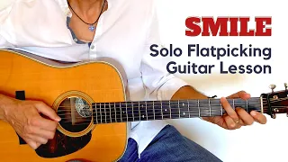 SMILE - Guitar Lesson - Solo Flatpicking Guitar Tutorial