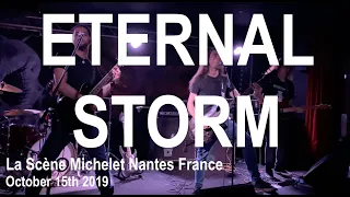 ETERNAL STORM Live Full Concert 4K @ La Scène Michelet Nantes France October 15th 2019