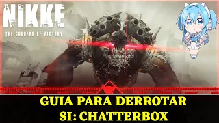 GUIA PARA DERROTAR SPECIAL INTERCEPTION : CHATTERBOX [GODDESS OF VICTORY: NIKKE]