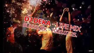 ☘️ DJ DEKA - Live Mix 💎 2020.07.25.  Bükkszék, Király Sörkert