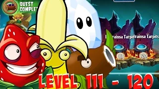 Plants vs Zombies 2 La Brainsa Tarpits Epic Hack Level 111-120 - Touch Me Not