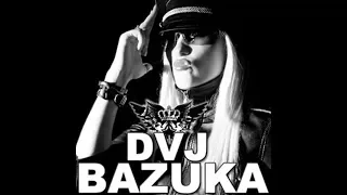 DVJ BAZUKA   You're Mine