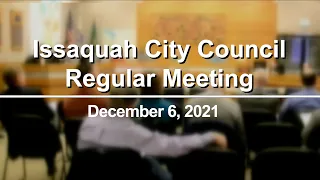 Issaquah City Council Regular Meeting - December 6, 2021