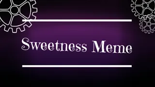 Sweetness Meme | Background | Free To Use | 60Fps