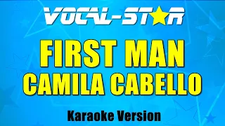 Camila Cabello - First Man | With Lyrics HD Vocal-Star Karaoke