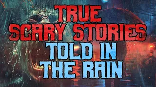 True Scary Stories Told In The Rain!!