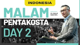Indonesia | KKR Malam Pentakosta Kuching - Day 2 : Ps. Philip Mantofa