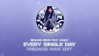 Benassi Bros Feat. Dhany - Every Single Day (Predacid Rave Edit)