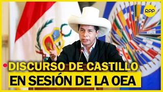 Pedro Castillo: Este fue el discurso del presidente en sesión del Consejo Permanente de la OEA