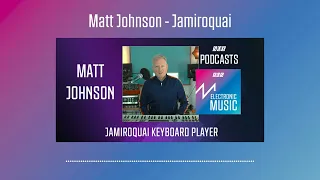 Matt Johnson - Jamiroquai | Podcast