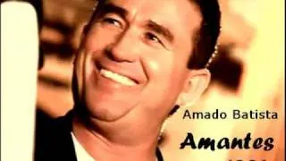 Amantes - Amado Batista