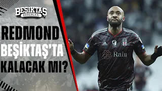 Nathan Redmond Beşiktaş'ta Kalacak Mı? Serdar Sarıdağ'dan Çarpıcı Açıklamalar