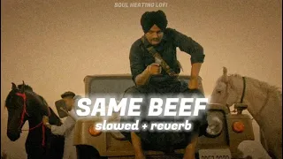 SAME BEEF - slowed reverb ❤️