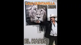 LALO QUINTANILLA EL KARIS