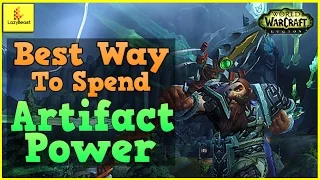 Best Way To Spend Your Artifact Power - WoW Legion