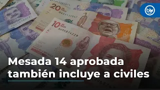 Mesada 14 aprobada también incluye a civiles: dicen cuánta plata recibirán y desde cuándo