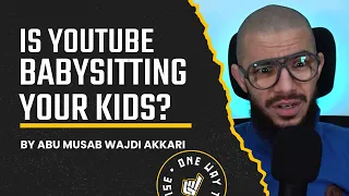 Who's Babysitting Your Kids | Clip | Abu Mussab Wajdi Akkari