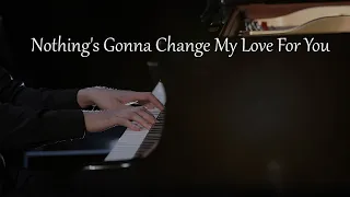 Nothing's Gonna Change My Love For You - George Benson | Piano Cover by Brian