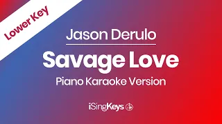 Savage Love - Jason Derulo - Piano Karaoke Instrumental - Lower Key