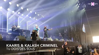 KAARIS & KALASH CRIMINEL - TU DOIS DES SOUS (LES ARDENTES 2022) !