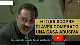 Hitler scopre di aver comprato casa abusiva in Italia (non fate come lui)