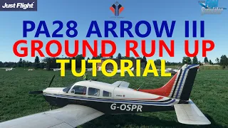 MSFS 2020 | JustFlight PA28 Arrow III Tutorials - Episode 3 - Ground Run Up Checks and Taxi