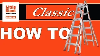 Little Giant Ladders | Classic | How To | LINK TO UPDATED VIDEOS IN DESCRIPTION