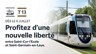 Tram T13 - Dès le 6 juillet profitez d'une nouvelle liberté !